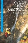 Cascades Gorges et Canyons du Haut-Jura (Hardcopy)