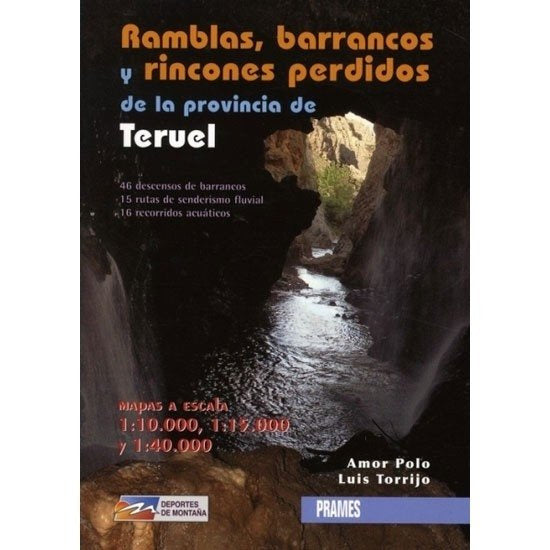 Ramblas Barrancos y Rincones Perdidos De La Provincia De Teruel